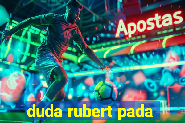 duda rubert pada